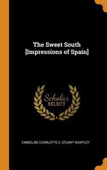 Hardcover The Sweet South [impressions of Spain] Book
