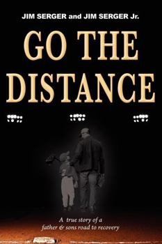 Paperback Go the Distance: A True Story of a Father & Sons Road to Recovery Book