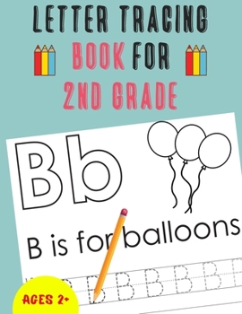 Paperback Letter Tracing Book for 2nd Grade: Alphabet Tracing Book for 2nd Grade / Notebook / Practice for Kids / Letter Writing Practice - Gift Book