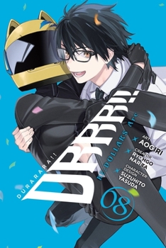 デュラララ!! Re;ダラーズ編 8 - Book #8 of the Durarara!! RE;Dollars Arc