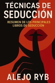 Paperback Tecnicas de Seduccion: resumen de los principales libros de seducción [Spanish] Book