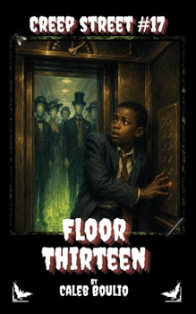 Paperback Floor Thirteen: Creep Street #17 Book
