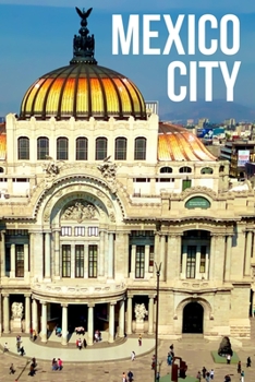 Mexico City: A Funny Journal for Mexicans