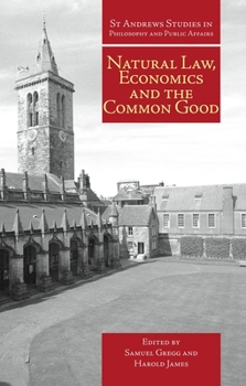 Paperback Natural Law, Economics and the Common Good Book