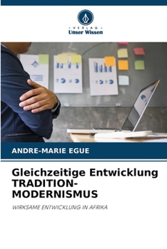 Paperback Gleichzeitige Entwicklung TRADITION-MODERNISMUS [German] Book