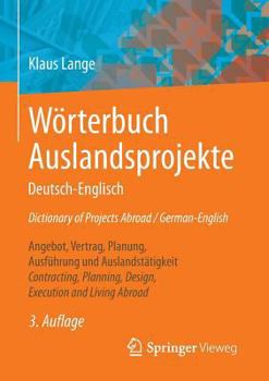 Paperback W?rterbuch Auslandsprojekte Deutsch-Englisch Dictionary of Projects Abroad / German-English: Angebot, Vertrag, Planung, Ausf?hrung Und Auslandst?tigke [German] Book