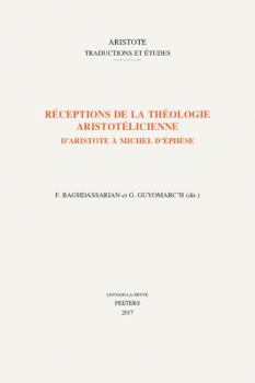 Paperback Receptions de la Theologie Aristotelicienne: D'Aristote a Michel d'Ephese [French] Book