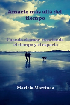 Paperback Amarte más allá del tiempo [Spanish] Book