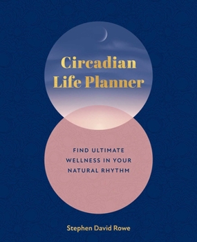 Paperback Circadian Life Planner: Find Ultimate Wellness in Your Natural Rythmn Book