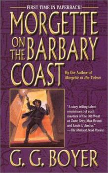 Mass Market Paperback Morgette on the Barbary Coast Book
