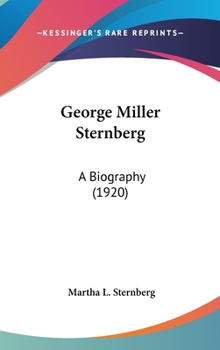 George Miller Sternberg: A Biography