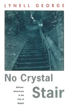 Hardcover No Crystal Stair: African-Americans in the City of Angels Book