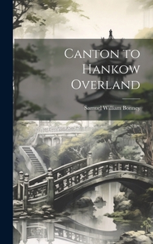Hardcover Canton to Hankow Overland Book