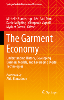 Hardcover The Garment Economy: Understanding History, Developing Business Models, and Leveraging Digital Technologies Book