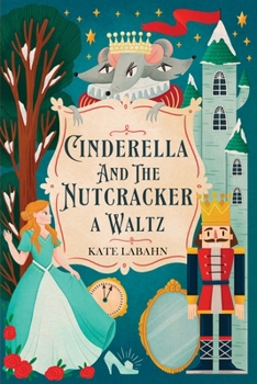 Paperback Cinderella and the Nutcracker A Waltz Book