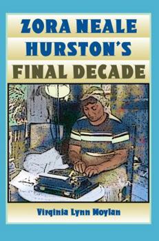 Hardcover Zora Neale Hurston's Final Decade Book