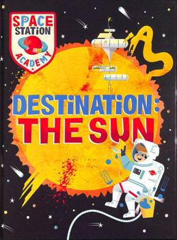 Hardcover Wayland Space Station Academy Destination The Sun. Book
