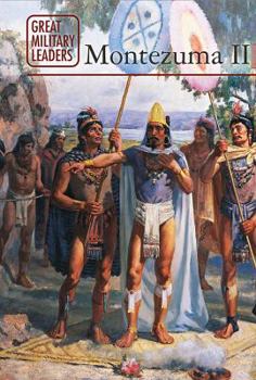 Montezuma II - Book  of the Great Military Leaders