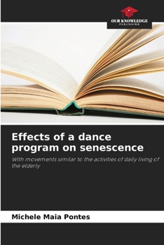 Paperback Effects of a dance program on senescence Book