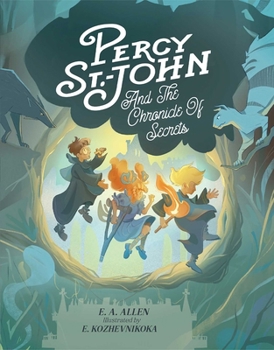 Hardcover Percy St. John and the Chronicle of Secrets: Illustrated Edition Book