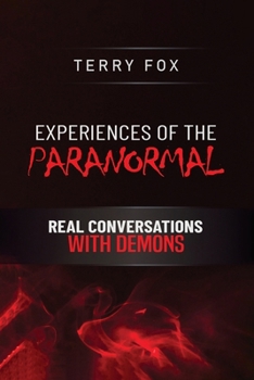 Paperback Experiences of the Paranormal: Real Conversations with Demons Book