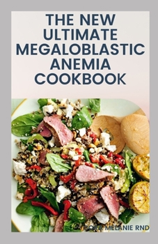 The New Ultimate Megaloblastic Anemia Cookbook