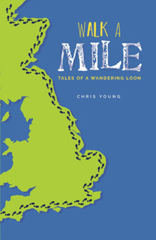 Paperback Walk a Mile: Tales of a Wandering Loon Book