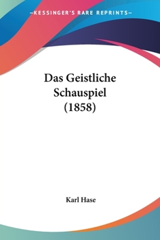 Paperback Das Geistliche Schauspiel (1858) [German] Book