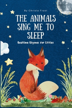 Paperback The Animals Sing Me To Sleep Book