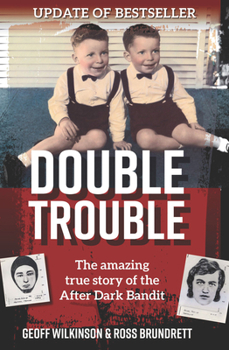 Paperback Double Trouble: The Amazing True Story of the After Dark Bandit Book