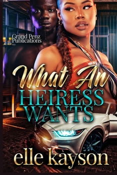 Paperback What An Heiress Wants: A Standalone Novel Book