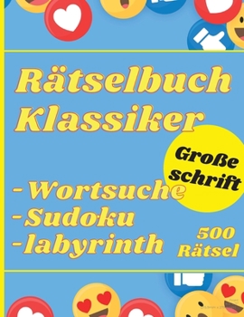 Paperback Ratselbuch Klassiker Grobe Schrift: 500 Ratsel Wortsuche Sudoku Matze [German] Book
