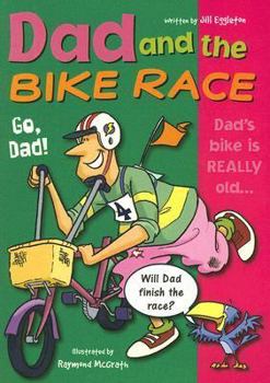Dad and the Bike Race: Leveled Reader