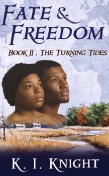 Hardcover Fate & Freedom: Book II: The Turning Tides Book