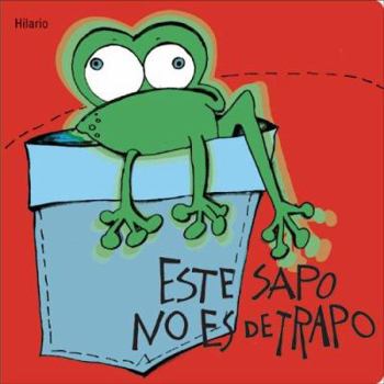 Board book Este Sapo No Es de Trapo [Spanish] Book