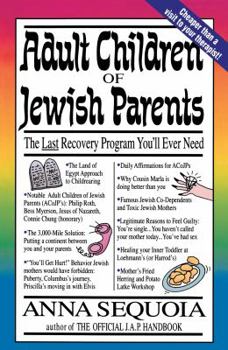 Paperback Adult Children of Jewish Parents: The Last Recovery Program You'll Ever Need Book