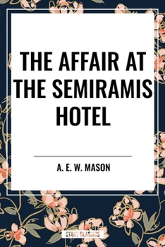 The Affair at the Semiramis Hotel