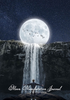 Moon Manifestation Journal: 13 Moon Monthly Diary For Women| Monitor Mood , Support Manifestation , Visualization and Monthly Intentions , Undated Planner