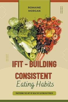 Paperback iFIT - Building Consistent Eating Habits Book