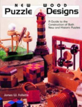 Paperback New Wood Puzzle Designs: A Guide to the Construction of Both New and Historic Puzzles Book