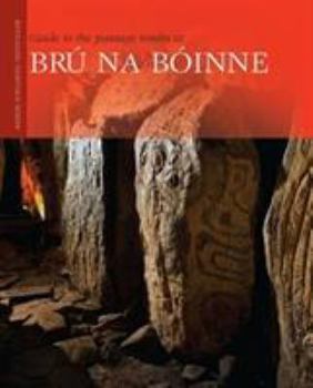 Paperback Guide to the Passage Tombs at Bru Na Boinne Book