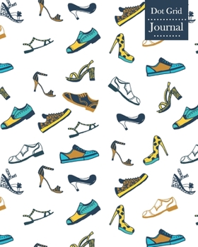 Dot Grid Journal: Notebook Planner with Unique Shoes Themed Cover Design