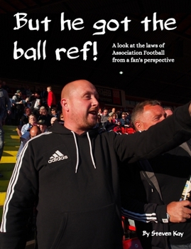 Paperback But he got the ball ref! Book