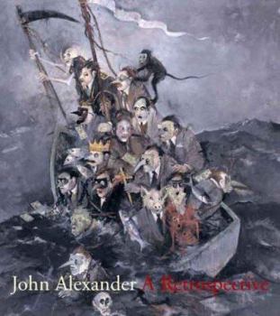Hardcover John Alexander: A Retrospective Book