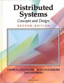 Hardcover Distributed Systems: Concepts and Design (International Computer Science Series) Book