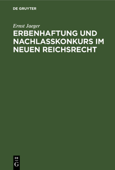 Erbenhaftung Und Nachlaßkonkurs Im Neuen Reichsrecht (German Edition)