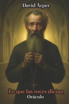Paperback Lo que las voces dictan: Oráculo [Spanish] Book