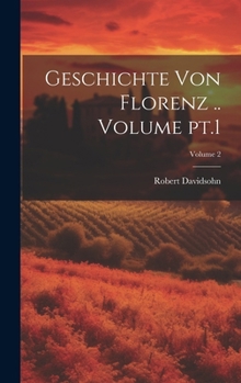 Hardcover Geschichte von Florenz .. Volume pt.1; Volume 2 [German] Book