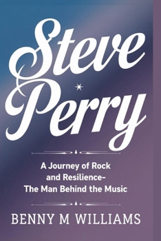 STEVE PERRY: A Journey of Rock and Resilience-The Man Behind the Music