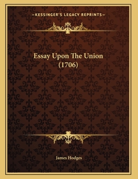 Paperback Essay Upon The Union (1706) Book